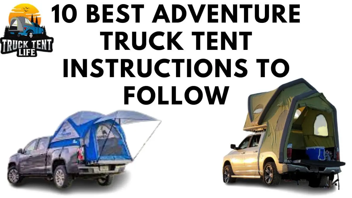 10 Best Adventure Truck Tent Instructions To Follow » Truck Tent Life