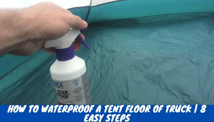 how to waterproof a tent floor