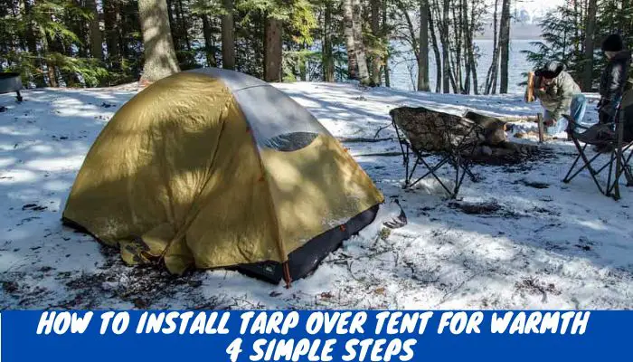 tarp over tent for warmth